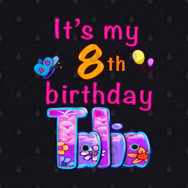 It’s my 8th birthday Talia by Artonmytee